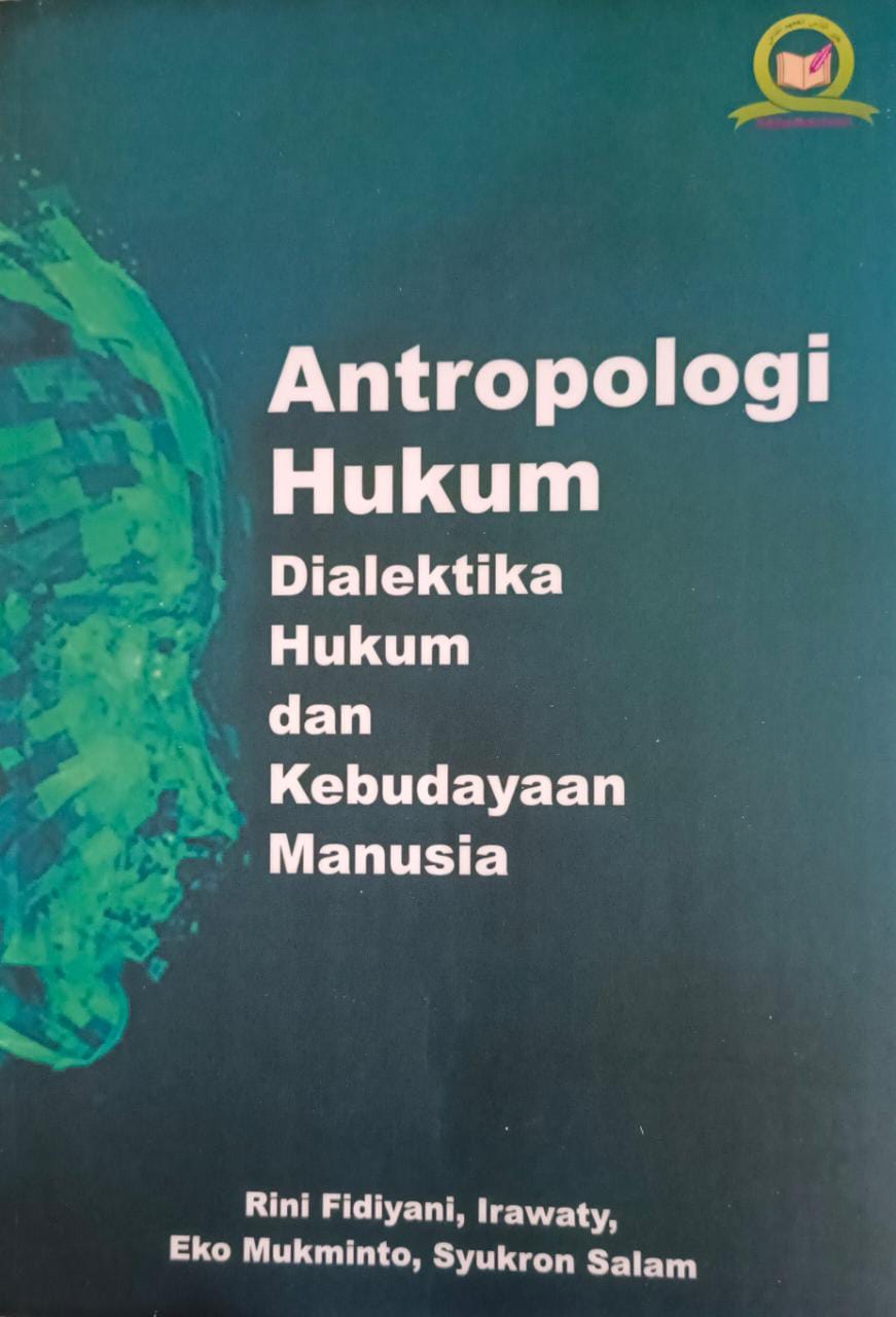 Antropologi Hukum; dialetika hukum kebudayaan manusaia