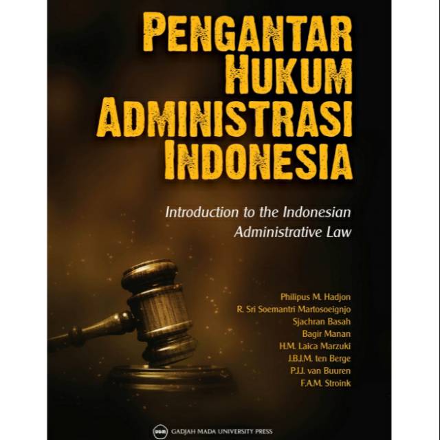 Pengantar hukum administrasi indonesia (introdustion to the indonesia administrative law)