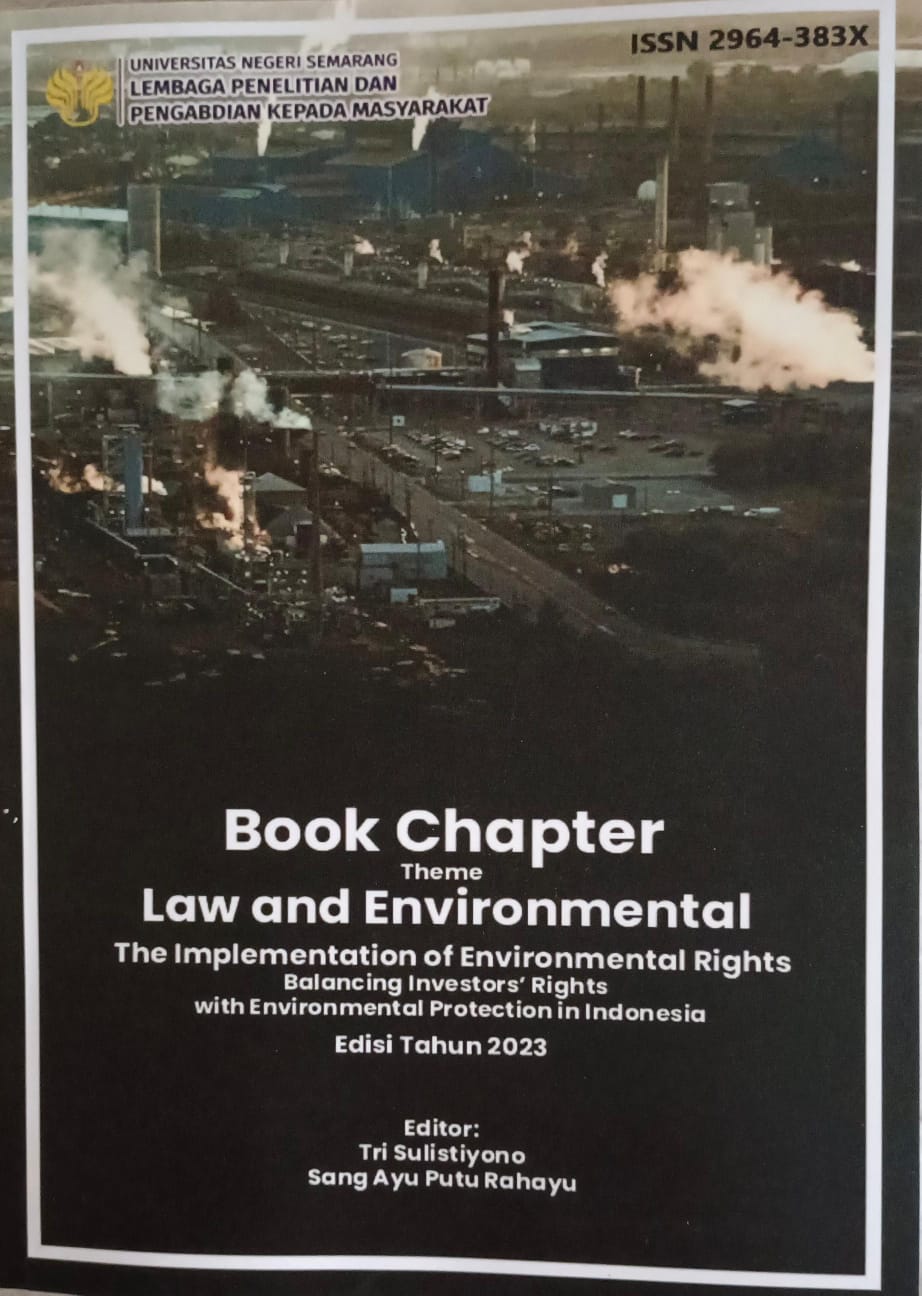 Book Chapter Theme Law and Enviromental: the implementation of environmental right balancing investor's rights with environmental protection in indonesia